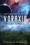 Book cover for Capturée par le Roi de Voraxia