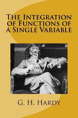 Book cover for The Integration of Functions of a Single Variable