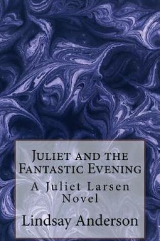Cover of Juliet and the Fantastic Evening