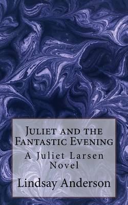 Book cover for Juliet and the Fantastic Evening