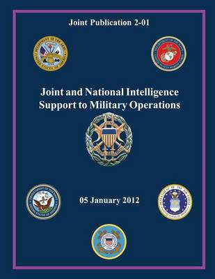 Cover of Joint and National Intelligence Support to Military Operations (Joint Publication 2-01)