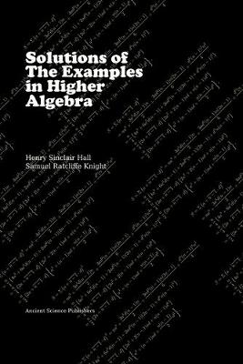 Book cover for Solutions of the Examples in Higher Algebra (LaTeX Enlarged Edition)