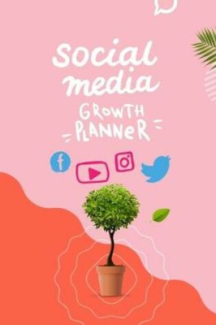 Cover of Social Media Growth Planner