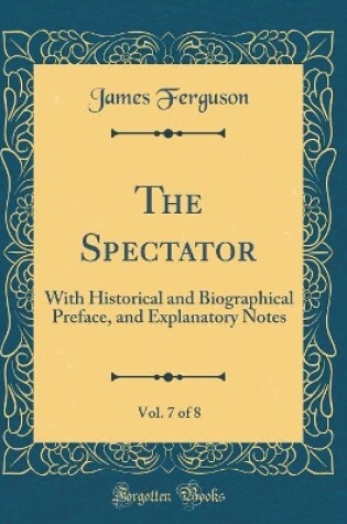 Cover of The Spectator, Vol. 7 of 8