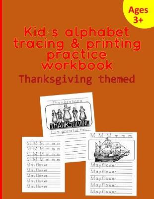 Book cover for kid's alphabet tracing & printing practice workbook, Thanksgiving themed