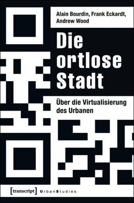 Book cover for Die Ortlose Stadt: Uber Die Virtualisierung Des Urbanen