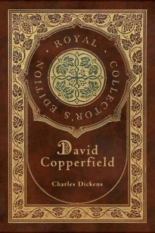 Cover of David Copperfield (Royal Collector's Edition) (Case Laminate Hardcover with Jacket)