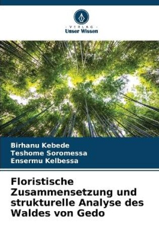 Cover of Floristische Zusammensetzung und strukturelle Analyse des Waldes von Gedo