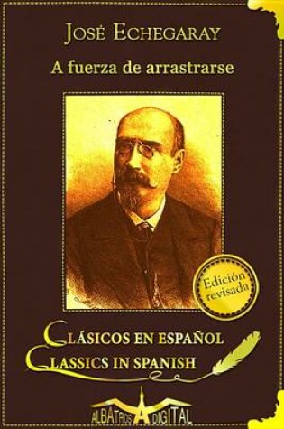 Cover of A Fuerza de Arrastre