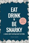 Book cover for Eat, Drink, and Be Snarky