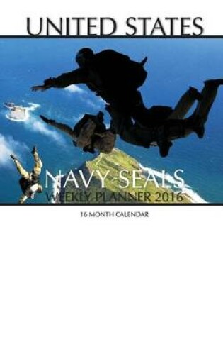 Cover of United States Navy Seals Weekly Planner 2016