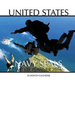 Book cover for United States Navy Seals Weekly Planner 2016