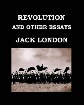 Book cover for Revolution and Other Essays Jack London