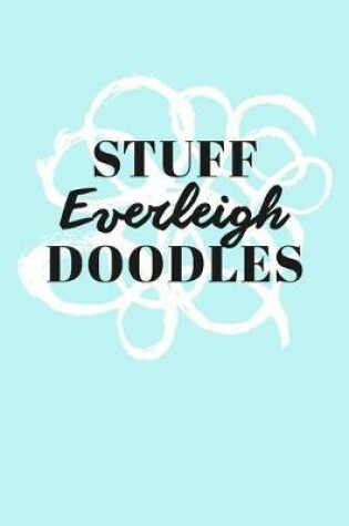 Cover of Stuff Everleigh Doodles