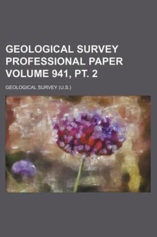 Cover of Geological Survey Professional Paper Volume 941, PT. 2