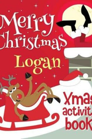 Cover of Merry Christmas Logan - Xmas Activity Book