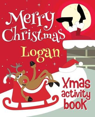 Book cover for Merry Christmas Logan - Xmas Activity Book