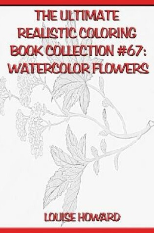 Cover of The Ultimate Realistic Coloring Book Collection #67