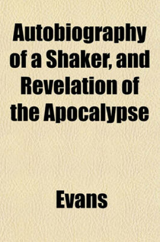 Cover of Autobiography of a Shaker, and Revelation of the Apocalypse