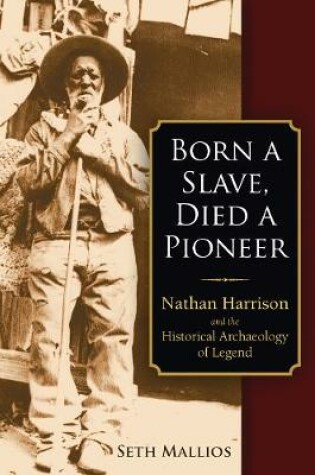 Cover of Born a Slave, Died a Pioneer