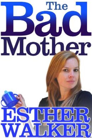 Cover of The Bad Mother