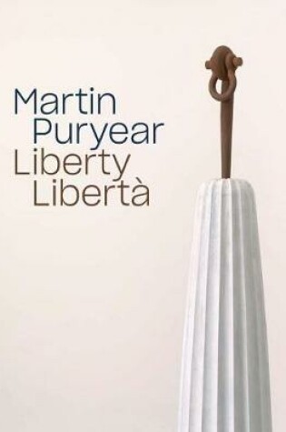 Cover of Martin Puryear: Liberty / Libertà