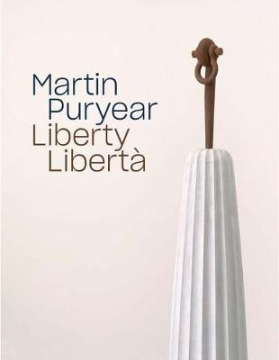 Book cover for Martin Puryear: Liberty / Libertà