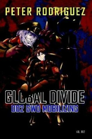 Cover of Global Divide: 002 GWO Mobilizing