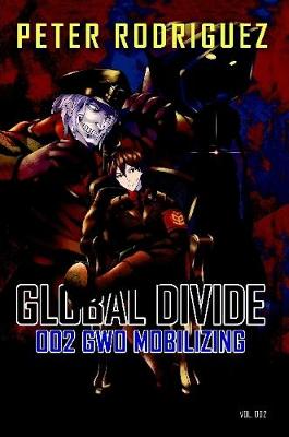 Book cover for Global Divide: 002 GWO Mobilizing