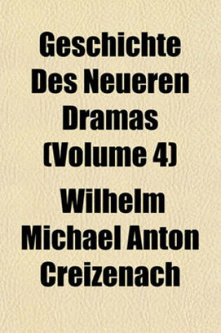 Cover of Geschichte Des Neueren Dramas (Volume 4)