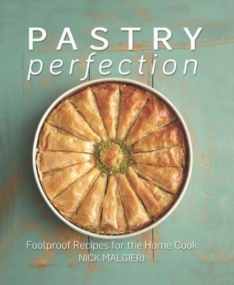 Book cover for Pastry Perfection: Foolproof recipes for the home cook