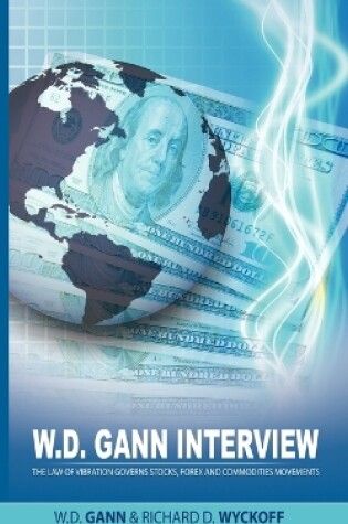 Cover of W.D. Gann Interview by Richard D. Wyckoff