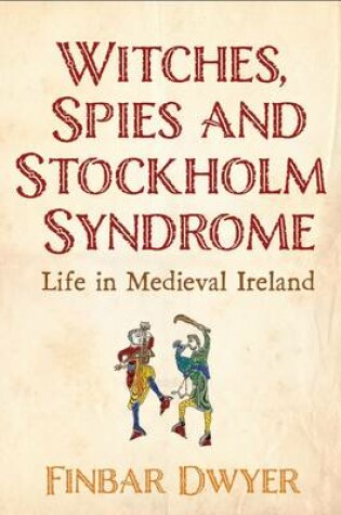 Witches, Spies and Stockholm Syndrome