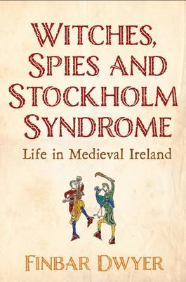 Witches, Spies and Stockholm Syndrome by Finbar Dwyer