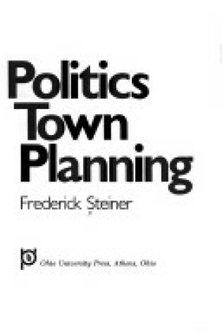 Cover of The Politics of New Town Planning