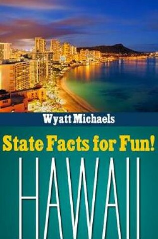 Cover of State Facts for Fun! Hawaii