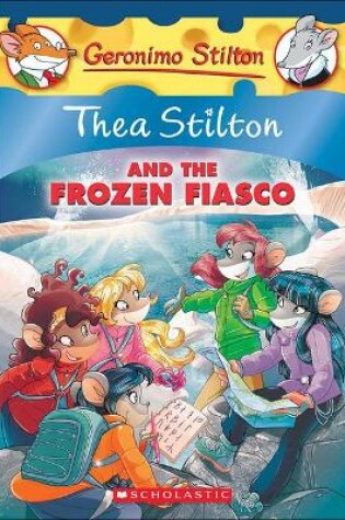 Cover of Thea Stilton and the Frozen Fiasco