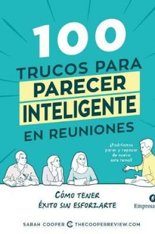 Cover of 100 Trucos Para Parecer Inteligente En Reuniones