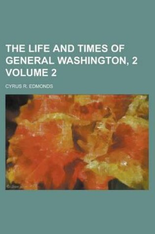 Cover of The Life and Times of General Washington