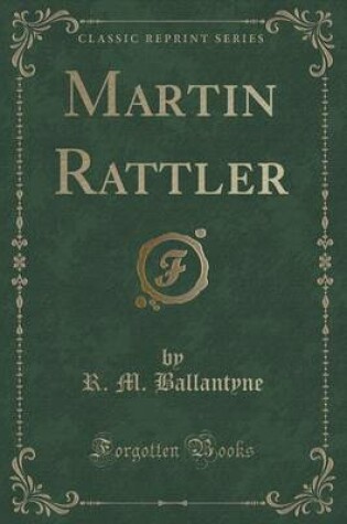 Cover of Martin Rattler (Classic Reprint)