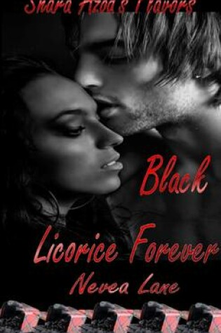 Cover of Shara Azod's Flavors - Black Licorice Forever