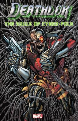 Book cover for Deathlok: The Souls Of Cyber-folk