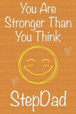 Book cover for You Are Stronger Than You Think StepDad