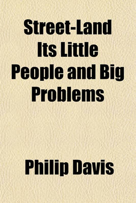 Book cover for Street-Land Its Little People and Big Problems