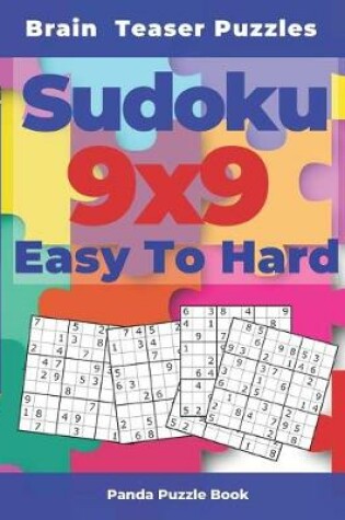 Cover of Brain Teaser Puzzles - Sudoku 9x9 Easy To Hard