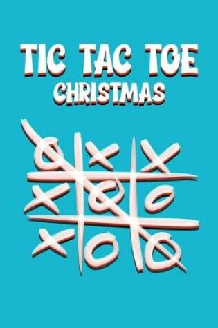 Cover of Tic Tac Toe X'O Christmas