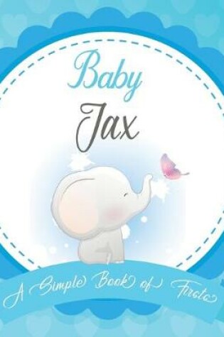 Cover of Baby Jax A Simple Book of Firsts