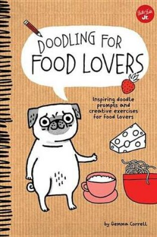 Cover of Doodling for Food Lovers