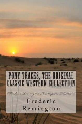 Cover of Pony Tracks, the Original Classic Western Collection