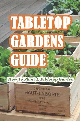 Cover of Tabletop Gardens Guide